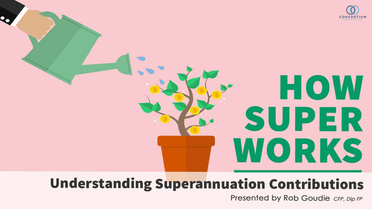 How Super Works Consortium Private Wealth Horsham how-super-works-consortium-private-wealth-horsham