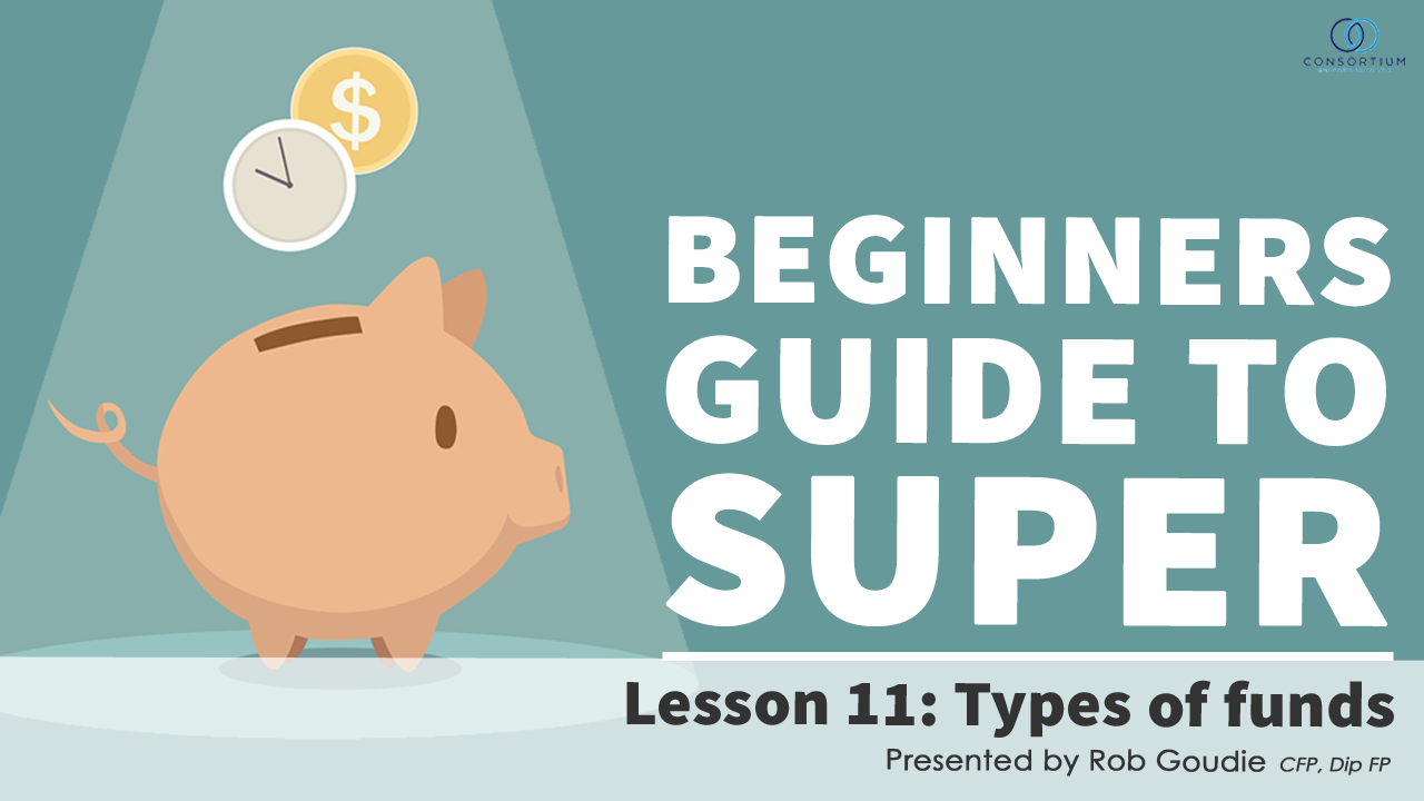 Understanding-Super-Basics-Lesson-11-Types-of-funds