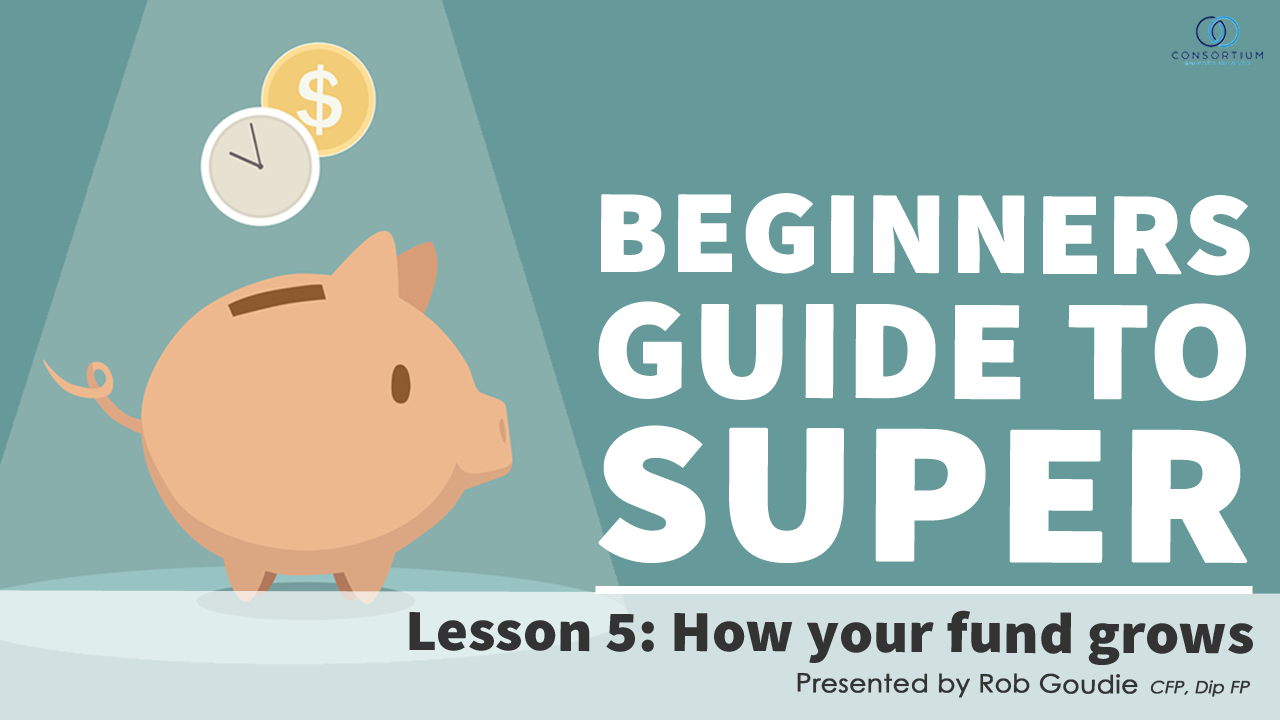 Understanding-Super-Basics-Lesson-5-How-your-fund-grows