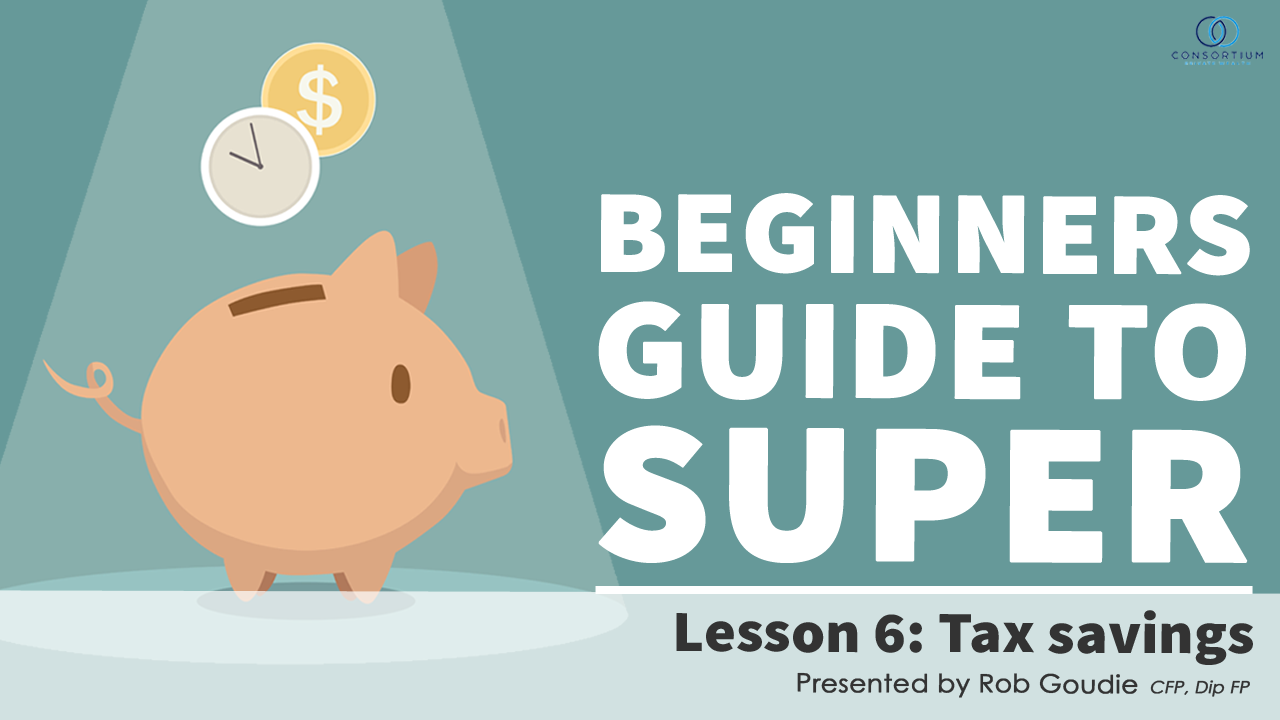 Understanding-Super-Basics-Lesson-6-Tax-savings