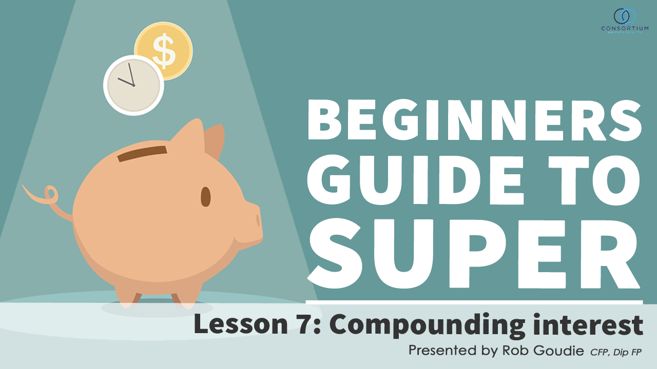 Understanding-Super-Basics-Lesson-7-Compounding-interest