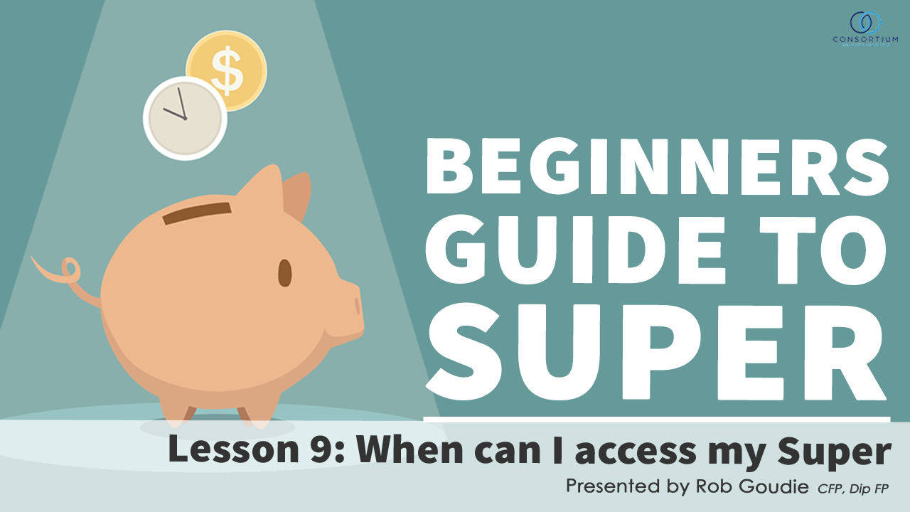 Understanding-Super-Basics-Lesson-9-When-can-I-access-my-Super